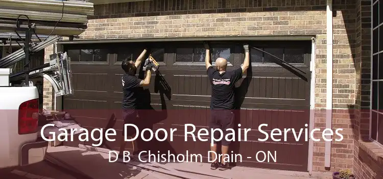 Garage Door Repair Services D B  Chisholm Drain - ON