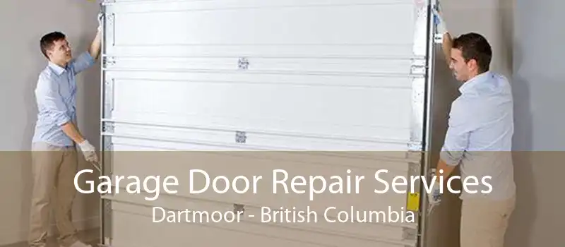 Garage Door Repair Services Dartmoor - British Columbia