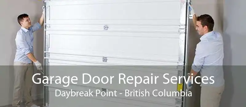 Garage Door Repair Services Daybreak Point - British Columbia