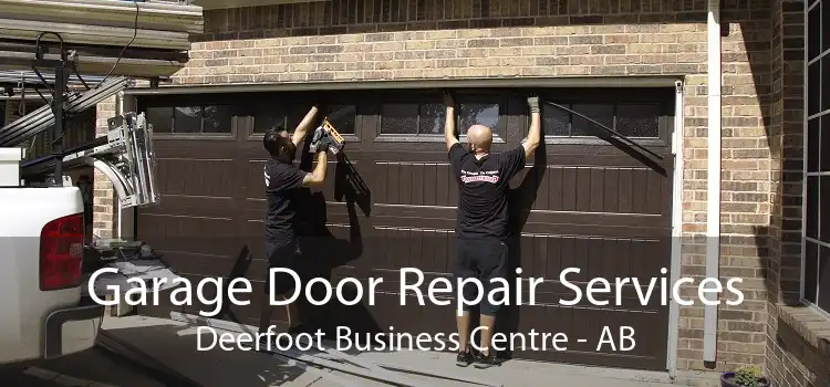 Garage Door Repair Services Deerfoot Business Centre - AB
