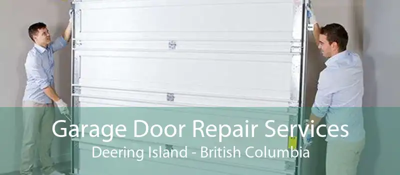Garage Door Repair Services Deering Island - British Columbia