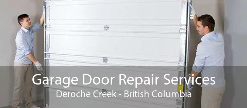 Garage Door Repair Services Deroche Creek - British Columbia