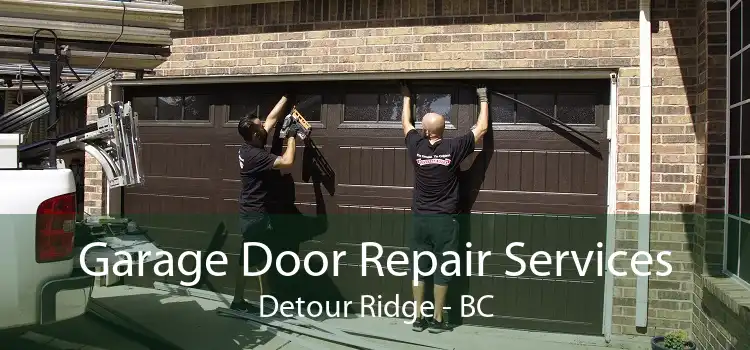 Garage Door Repair Services Detour Ridge - BC