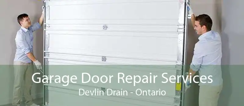 Garage Door Repair Services Devlin Drain - Ontario