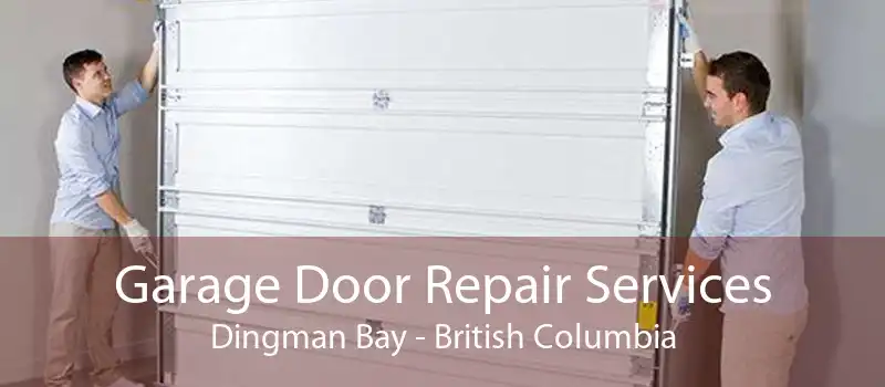 Garage Door Repair Services Dingman Bay - British Columbia