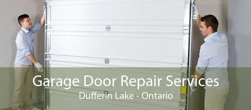 Garage Door Repair Services Dufferin Lake - Ontario