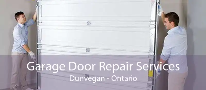 Garage Door Repair Services Dunvegan - Ontario