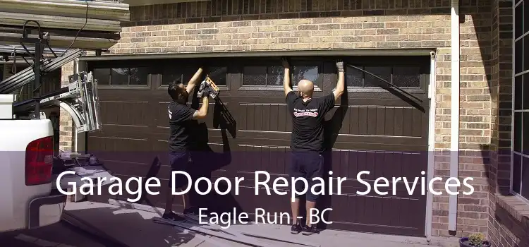 Garage Door Repair Services Eagle Run - BC