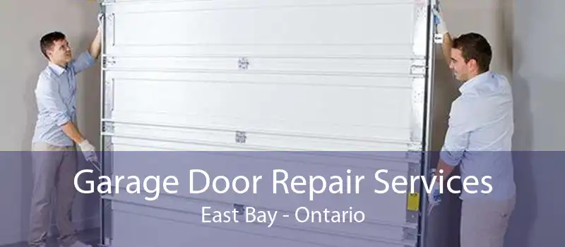 Garage Door Repair Services East Bay - Ontario