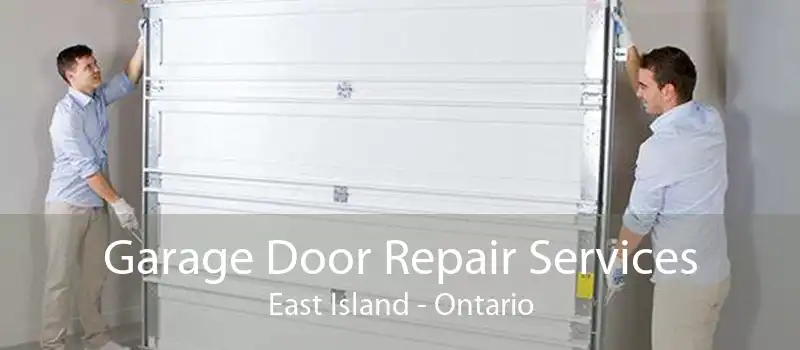 Garage Door Repair Services East Island - Ontario