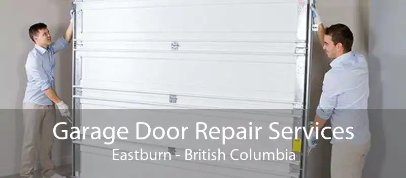 Garage Door Repair Services Eastburn - British Columbia