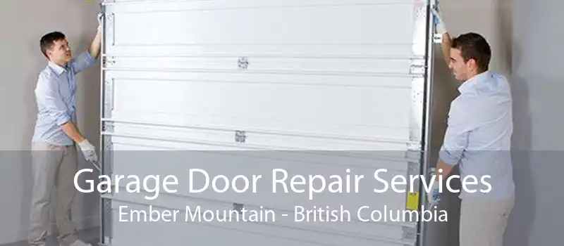 Garage Door Repair Services Ember Mountain - British Columbia