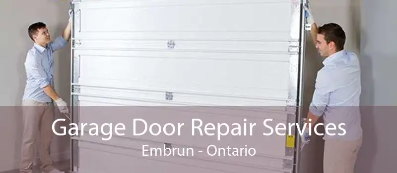 Garage Door Repair Services Embrun - Ontario