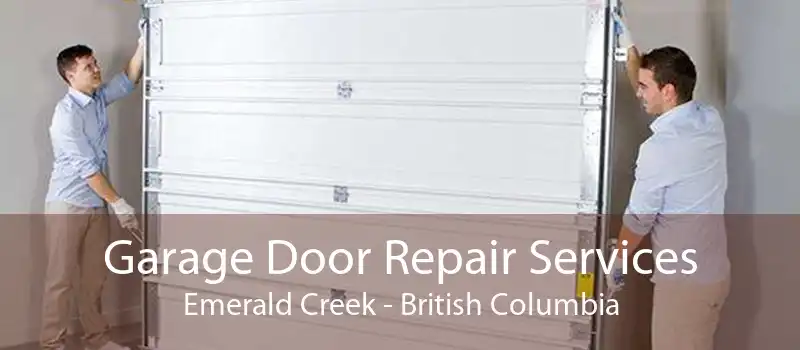 Garage Door Repair Services Emerald Creek - British Columbia