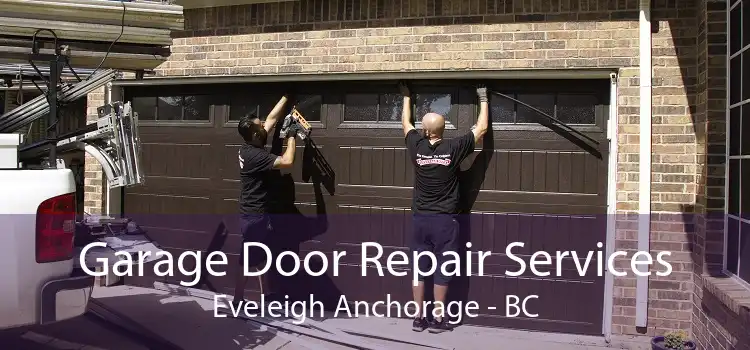 Garage Door Repair Services Eveleigh Anchorage - BC