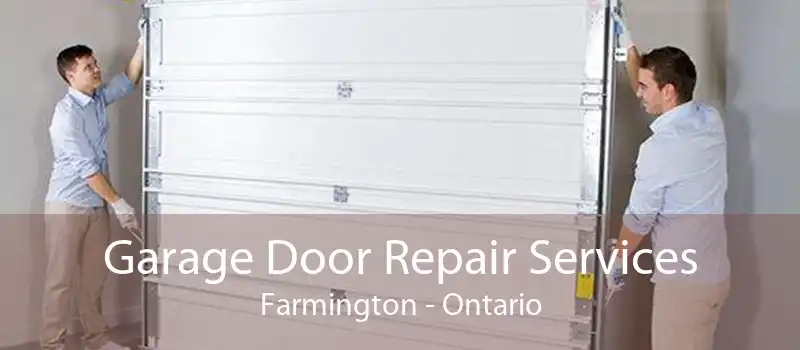 Garage Door Repair Services Farmington - Ontario