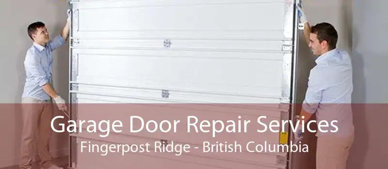Garage Door Repair Services Fingerpost Ridge - British Columbia