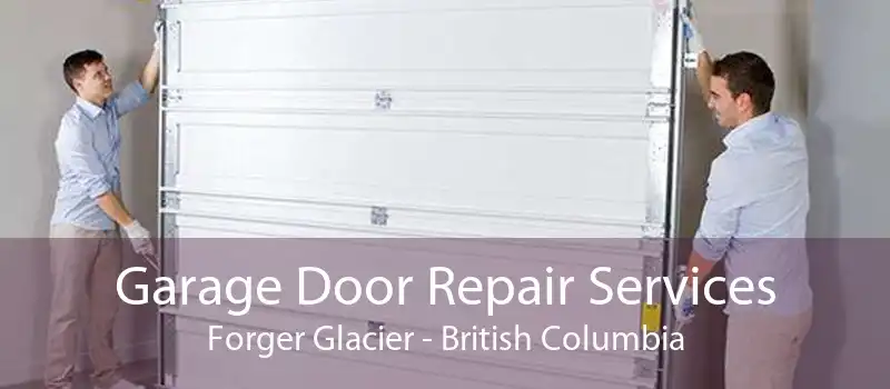 Garage Door Repair Services Forger Glacier - British Columbia