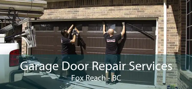 Garage Door Repair Services Fox Reach - BC