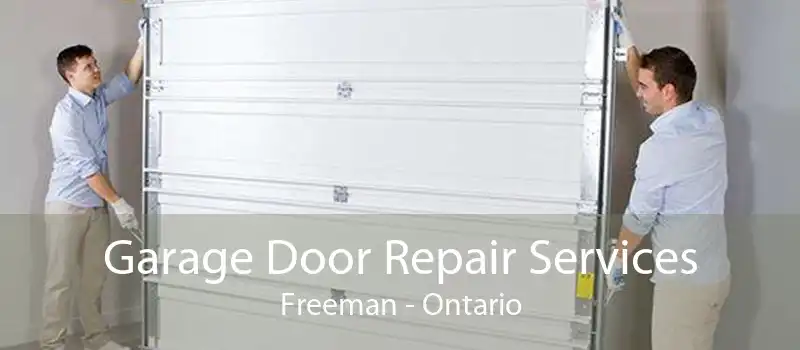 Garage Door Repair Services Freeman - Ontario