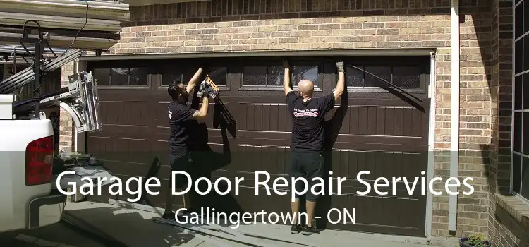 Garage Door Repair Services Gallingertown - ON