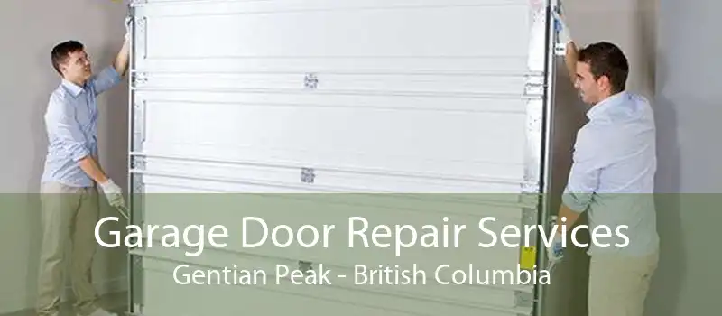 Garage Door Repair Services Gentian Peak - British Columbia