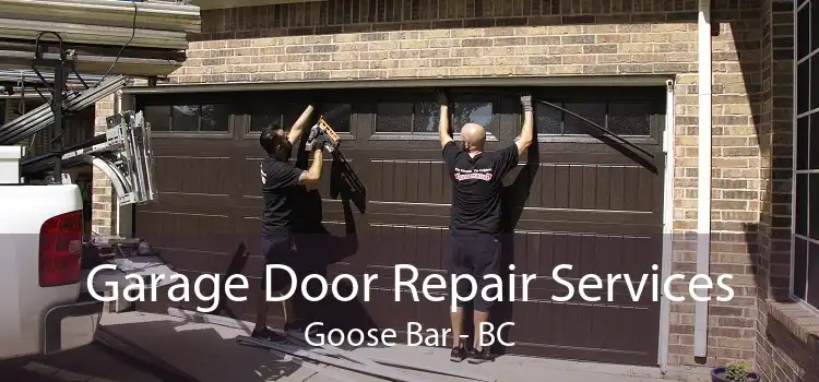 Garage Door Repair Services Goose Bar - BC
