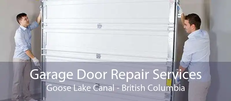 Garage Door Repair Services Goose Lake Canal - British Columbia