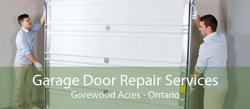 Garage Door Repair Services Gorewood Acres - Ontario