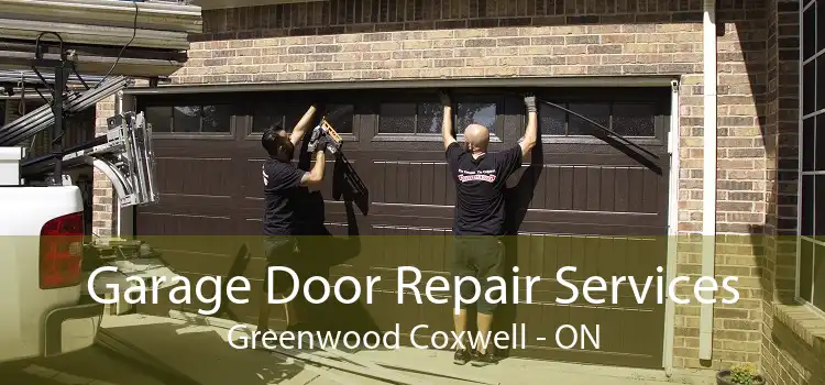 Garage Door Repair Services Greenwood Coxwell - ON
