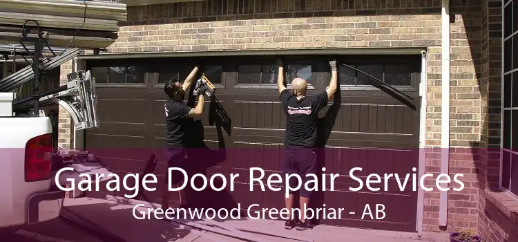 Garage Door Repair Services Greenwood Greenbriar - AB