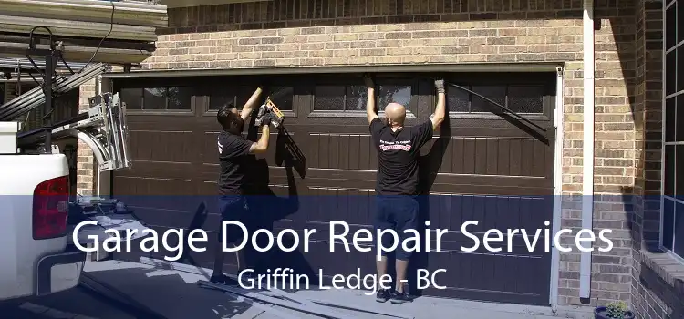 Garage Door Repair Services Griffin Ledge - BC