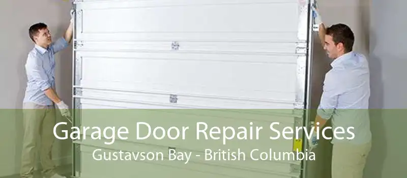 Garage Door Repair Services Gustavson Bay - British Columbia
