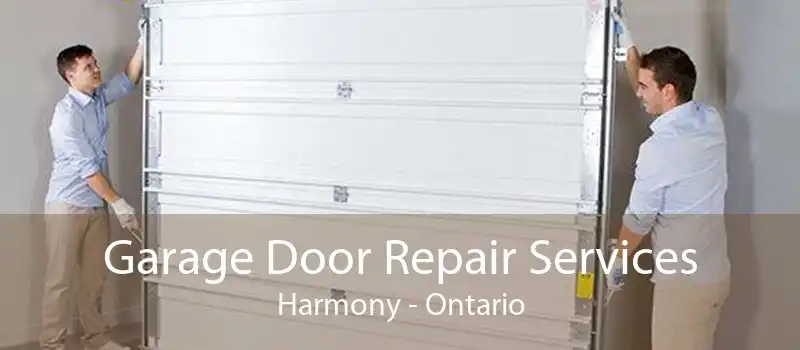 Garage Door Repair Services Harmony - Ontario