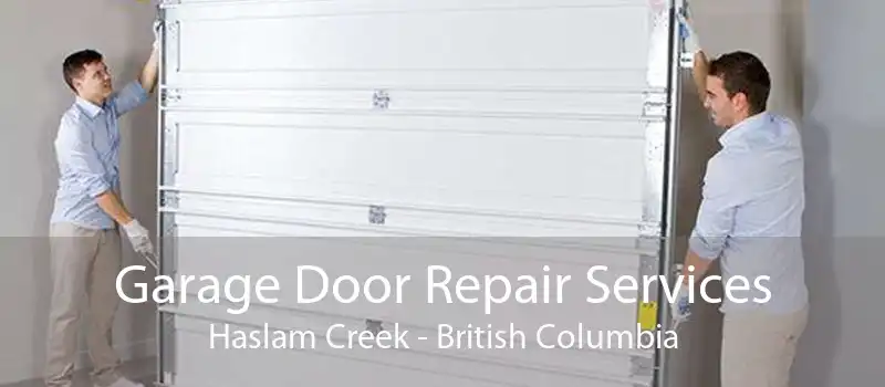 Garage Door Repair Services Haslam Creek - British Columbia