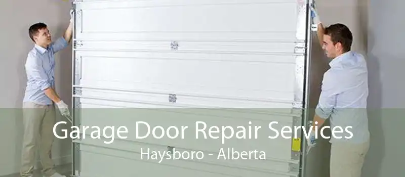 Garage Door Repair Services Haysboro - Alberta