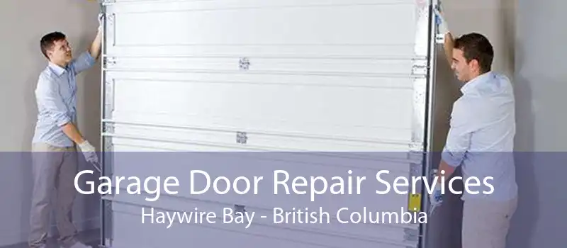 Garage Door Repair Services Haywire Bay - British Columbia