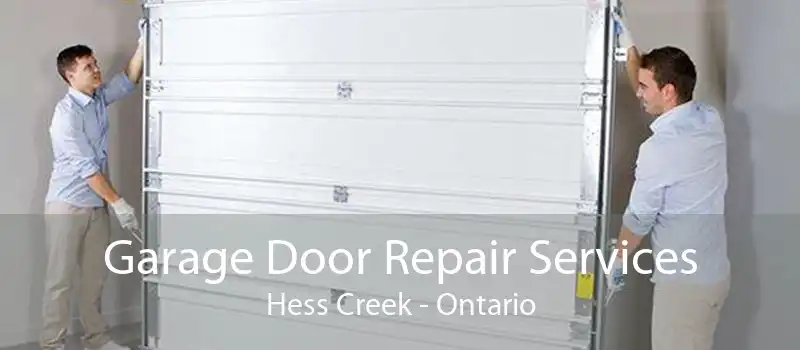 Garage Door Repair Services Hess Creek - Ontario