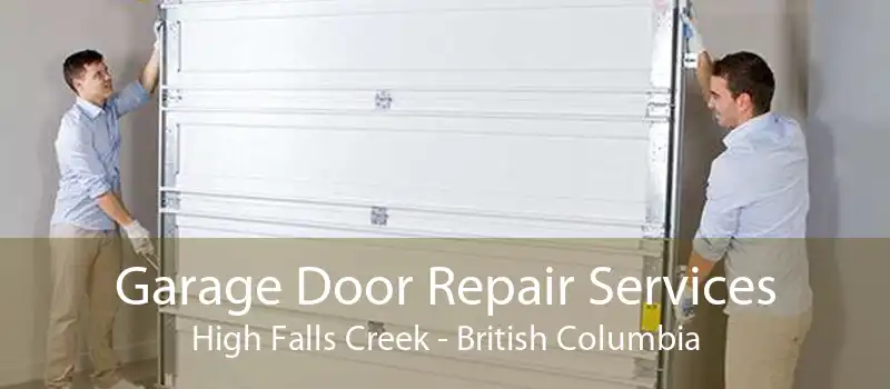 Garage Door Repair Services High Falls Creek - British Columbia