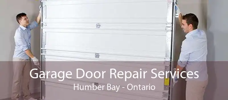 Garage Door Repair Services Humber Bay - Ontario