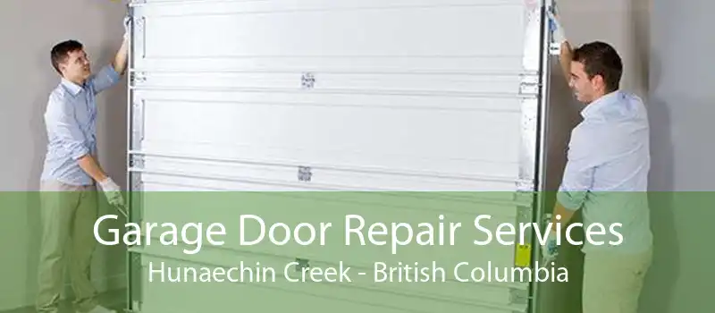 Garage Door Repair Services Hunaechin Creek - British Columbia