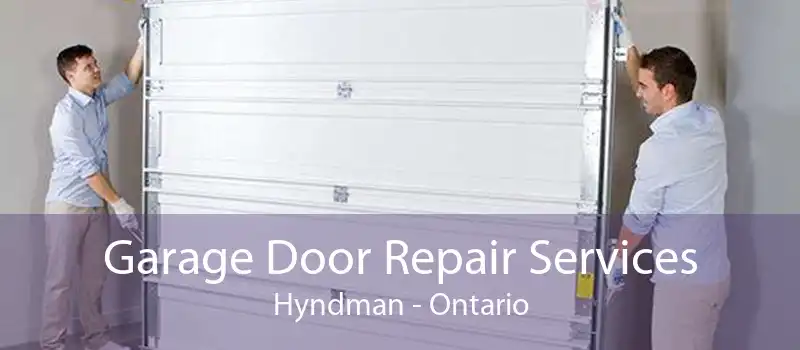 Garage Door Repair Services Hyndman - Ontario