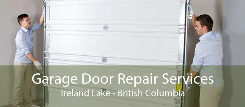Garage Door Repair Services Ireland Lake - British Columbia