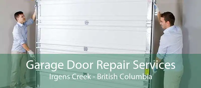 Garage Door Repair Services Irgens Creek - British Columbia