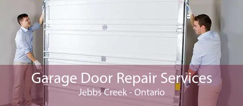 Garage Door Repair Services Jebbs Creek - Ontario
