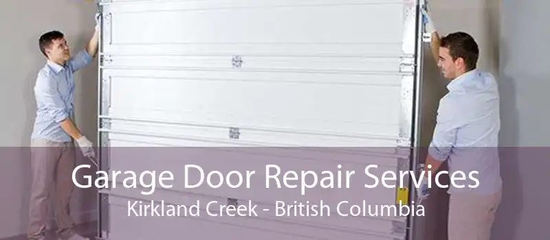 Garage Door Repair Services Kirkland Creek - British Columbia
