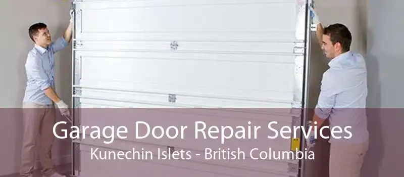 Garage Door Repair Services Kunechin Islets - British Columbia