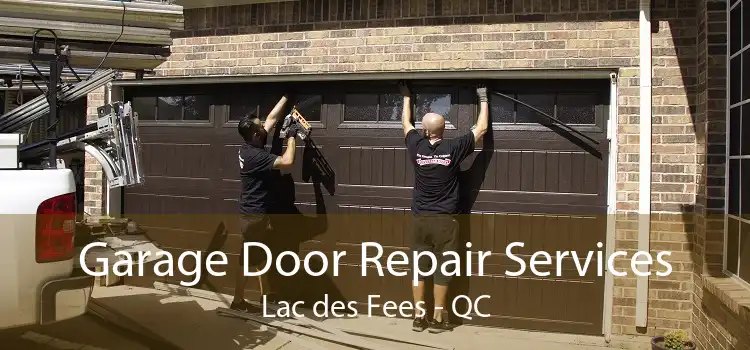 Garage Door Repair Services Lac des Fees - QC