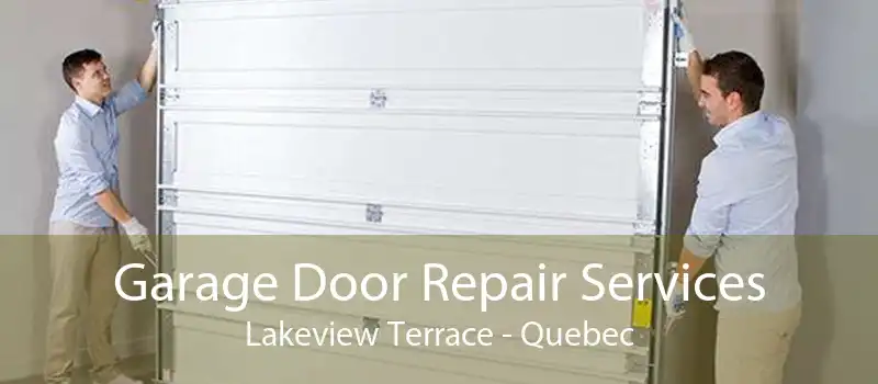 Garage Door Repair Services Lakeview Terrace - Quebec