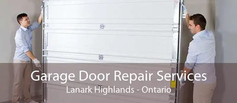 Garage Door Repair Services Lanark Highlands - Ontario